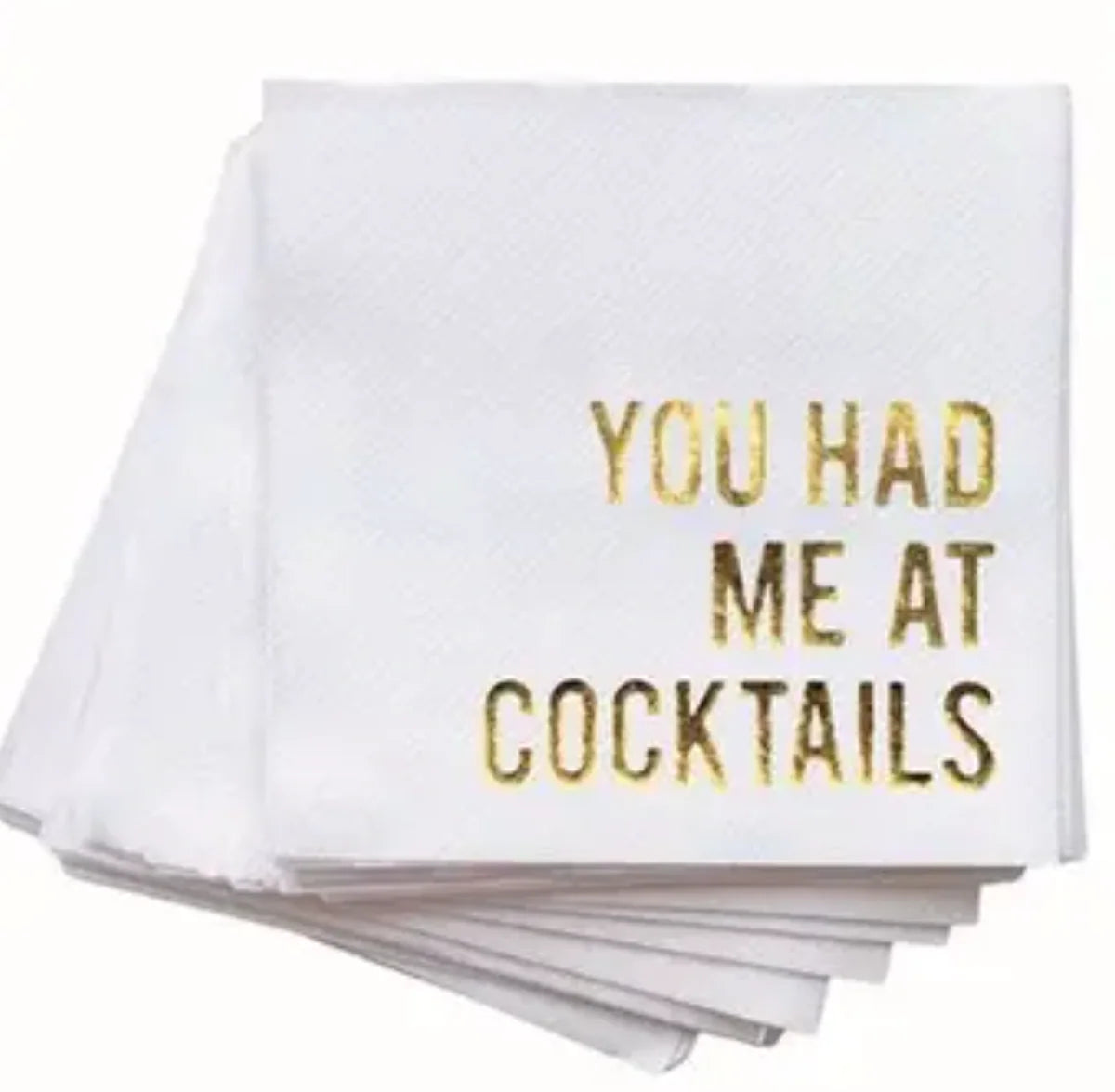 You Had Me At Cocktails Cocktail Napkins